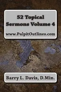 Barry L. Davis - 52 Topical Sermons Volume 4, Häftad. Tillgänglighet: Lägg i varukorg