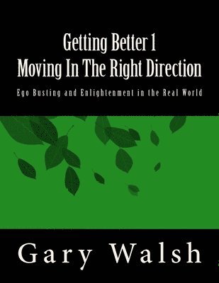 Julie Walsh, Gary Walsh - Getting Better 1 - Moving In The Right Direction, Häftad