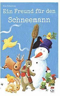 Elke Bräunling - Ein Freund für den Schneemann: Eine Geschichte über die Freundschaft, Häftad