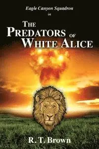 R. T. Brown - The Predators of White Alice, Häftad. Tillgänglighet: Lägg i varukorg