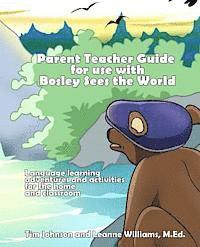 Leanne Williams M. Ed, Tim Johnson - Parent / Teacher Guide for use with Bosley Sees the World: Language learning adventures and activities for the home and classroom, Häftad. Tillgänglighet: Lägg i varukorg