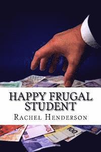 Rachel Henderson - Happy Frugal Student, Häftad. Tillgänglighet: Lägg i varukorg