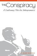 The Conspiracy: A Cautionary Tale for Entrepreneurs