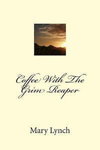 Mary Lynch - Coffee With The Grim Reaper, Häftad