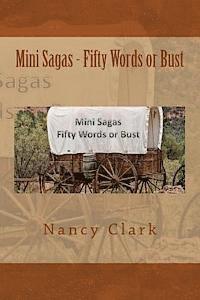 Nancy L. Clark - Mini Sagas - Fifty Words or Bust, Häftad