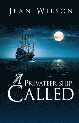 Jean Wilson - Privateer Ship Called, Häftad. Tillgänglighet: Lägg i varukorg