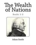 The Wealth of Nations (Books 1-3)