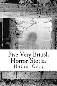 Helen Gray - Five Great British Horror Stories, Häftad. Tillgänglighet: Lägg i varukorg