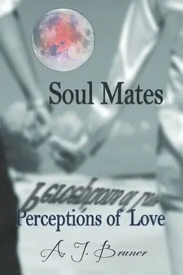 Aj Bruner, Gloria Mills - Soul Mates: Perceptions Of Love, Häftad. Tillgänglighet: Lägg i varukorg