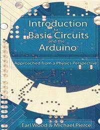 Michael Pierce, Earl Wood - Introduction to Basic Circuits and the Arduino: An Approach from a Physics Perspective, Häftad. Tillgänglighet: Lägg i varukorg