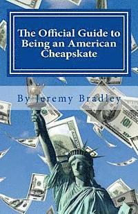 Jeremy Bradley - The Official Guide to Being an American Cheapskate, Häftad. Tillgänglighet: Lägg i varukorg