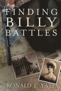 Ronald E. Yates - Finding Billy Battles: An Account of Peril, Transgression, and Redemption, Häftad. Tillgänglighet: Lägg i varukorg