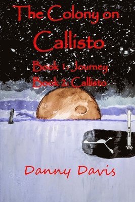 Danny Davis - The Colony on Callisto, Häftad. Tillgänglighet: Lägg i varukorg