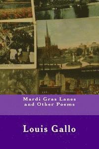 Louis Gallo - Mardi Gras Lanes and Other Poems, Häftad. Tillgänglighet: Lägg i varukorg