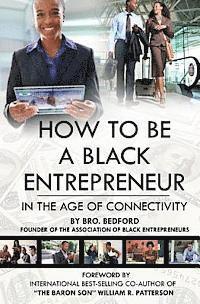 Bro Bedford - How To Be A Black Entrepreneur in the Age of Connectivity, Häftad. Tillgänglighet: Lägg i varukorg