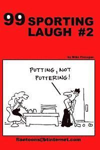 Mike Flanagan - 99 Sporting Laugh #2: 99 great and funny cartoons., Häftad. Tillgänglighet: Lägg i varukorg