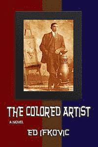 Ed Ifkovic - The Colored Artist, Häftad. Tillgänglighet: Lägg i varukorg