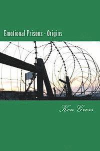 Ken Gross - Emotional Prisons - Origins, Häftad. Tillgänglighet: Lägg i varukorg