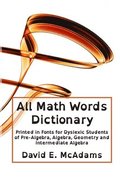 All Math Words Dictionary Dyslexia Edition: Extended Market Edition