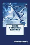 Direito Internacional Economico: Resumos, Textos e Questões de Consursos Públicos