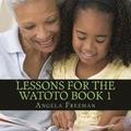 Lessons For The Watoto Book 1: Proverbs For Afrikan Children
