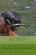 La Colere Des Dieux Azteques Version Poche: Chroniques de Don Emilio