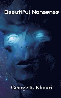 George R. Khouri - Beautiful Nonsense, Häftad