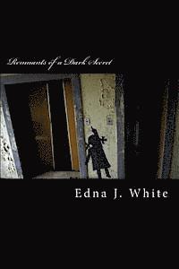 Edna J. White - Remnants of a Dark Secret: Poetry through the Pain, Häftad. Tillgänglighet: Lägg i varukorg