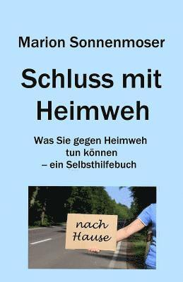 Marion Sonnenmoser - Schluss mit Heimweh, Häftad