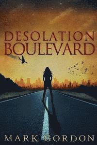 Mark Gordon - Desolation Boulevard: Book One of The Feeder Chronicles, Häftad. Tillgänglighet: Lägg i varukorg