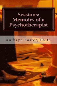 Kathryn Foster - Sessions: Memoirs of a Psychotherapist, Häftad. Tillgänglighet: Lägg i varukorg