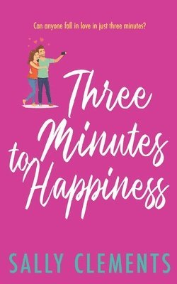 Sally Clements - Three Minutes to Happiness, Häftad. Tillgänglighet: Lägg i varukorg