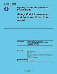 John a. Volpe National Transportation Sy - Highway Economic Requirements System (HERS) Safety Model Assessment and Two-Lane Urban Crash Model, Häftad. Tillgänglighet: Lägg i varukorg