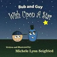 Michele Lynn Seigfried - Bub and Guy Wish Upon A Star, Häftad. Tillgänglighet: Lägg i varukorg