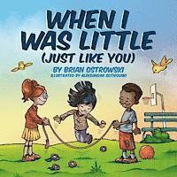 Brian Ostrowski - When I Was Little (Just Like You), Häftad. Tillgänglighet: Lägg i varukorg