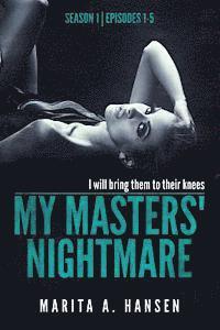 Marita A. Hansen - My Masters' Nightmare Season 1, Episodes 1 - 5, Häftad. Tillgänglighet: Lägg i varukorg