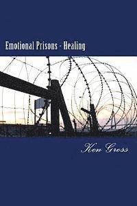 Ken Gross - Emotional Prisons - Healing, Häftad. Tillgänglighet: Lägg i varukorg