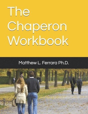 Matthew L. Ferrara - The Chaperon Workbook, Häftad. Tillgänglighet: Lägg i varukorg