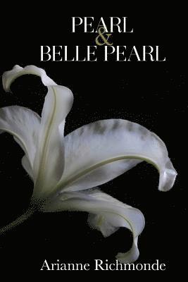 Arianne Richmonde - Pearl and Belle Pearl, Häftad. Tillgänglighet: Lägg i varukorg