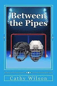 Cathy Wilson - Between the Pipes, Häftad. Tillgänglighet: Lägg i varukorg