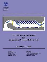John a. Volpe National Transportation Sy - ITC Field Test Memorandum for Independence National Historical Park: December 21, 2000, Häftad. Tillgänglighet: Lägg i varukorg