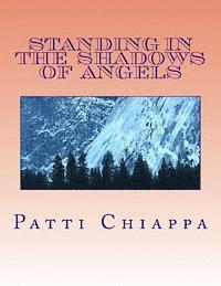 Patti Sassy Angel Chiappa - Standing In The Shadows of Angels, Häftad. Tillgänglighet: Lägg i varukorg