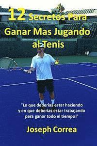 Joseph Correa - 12 Secretos Para Ganar Mas Jugando al Tenis!, Häftad. Tillgänglighet: Lägg i varukorg
