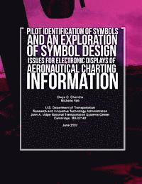Michelle Yeh, U. S. Department of Transportation - Pilot Identification of Symbols and an Exploration of Symbol Design Issues for Electronic Displays of Aeronautical Charting Information, Häftad