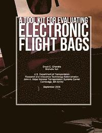 Michelle Yeh, U. S. Department of Transportation - A Tool Kit for Evaluating Electronic Flight Bags, Häftad