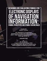 Divya C. Chandra, U. S. Department of Transportation - Designing and Evaluating Symbols for Electronic Displays of Navigation Information: Symbol Stereotypes and Symbol-Feature Rules, Häftad. Tillgänglighet: Lägg i varukorg