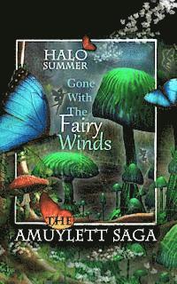 Halo Summer - Gone With The Fairy Winds (The Amuylett Saga), Häftad