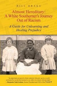 Bill Drake - Almost Hereditary: A White Southerner's Journey Out of Racism: A Guide for Unlearning and Healing Prejudice, Häftad. Tillgänglighet: Lägg i varukorg