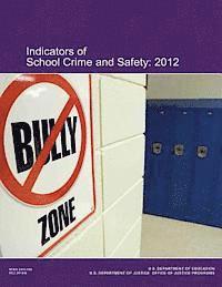U. S. Department of Education, U. S. Depart Office of Justice Programs - Indicators of School Crime and Safety: 2012, Häftad. Tillgänglighet: Lägg i varukorg