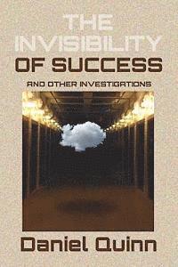Daniel Quinn - The Invisibility of Success: Black & White Edition, Häftad. Tillgänglighet: Lägg i varukorg